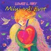 Kalendář 2013 - Miluj svůj život