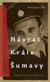 Návrat Krále Šumavy (Román o Josefu Hasilovi) - obálka