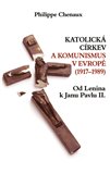 Katolická církev a komunismus v Evropě (1917–1989) (Od Lenina k Janu Pavlu II.) - obálka