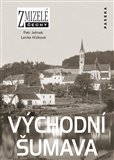 Východní Šumava (Zmizelé Čechy) - obálka