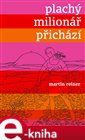Plachý milionář přichází