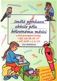Smělá pěnkava zběsile pěla  bělostnému měsíci (a jiné pravopisné hrátky s BJE, VJE, BĚ, PĚ, VĚ +  MĚ, MNĚ + S, Z, VZ) - obálka