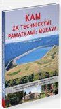 Kam za technickými památkami (Morava) - obálka