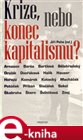 Krize, nebo konec kapitalismu?
