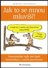 Jak to se mnou mluvíš?!