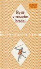 Rytíř v rezavém brnění