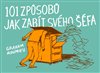 101 způsobů, jak zabít svého šéfa