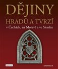 Dějiny hradů a tvrzí v Čechách, na Moravě a ve Slezsku - obálka
