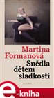 Snědla dětem sladkosti