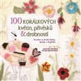 Obálka knihy 100 korálkových květin, přívěsků a drobností