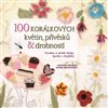 Obálka knihy 100 korálkových květin, přívěsků a drobností