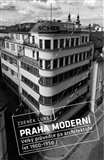 Praha moderní (Velký průvodce po architektuře let 1900–1950 / Historické centrum) - obálka