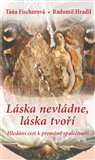 Láska nevládne, láska tvoří - obálka