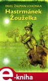 Hastrmánek Žouželka - obálka