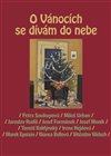 O Vánocích se dívám do nebe
