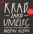 Kraď jako umělec (10 věcí, které ti nikdo neřekl o kreativitě) - obálka