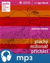 Plachý milionář přichází
