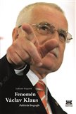 Fenomén Václav Klaus (Politická biografie) - obálka
