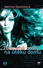 Ztracené cesty na útěku domů