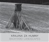 Krajina za humny / Backyard Landscapes