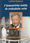 Z komunistické totality do svobodného světa