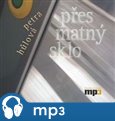 Přes matný sklo (mp3 ke stažení) - obálka