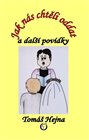 Jak nás chtěli oddat a další povídky
