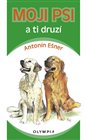 Moji psi a ti druzí