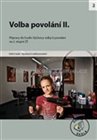Volba povolání II.