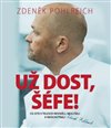 Už dost, Šéfe
