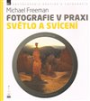 Světlo a svícení. Fotografie v praxi