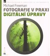 Digitální úpravy. Fotografie v praxi