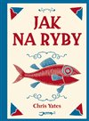 Jak na ryby