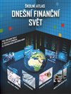 Školní atlas Dnešní finanční svět + DVD