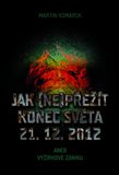 Jak (ne)přežít konec světa 21. 12. 2012 - obálka