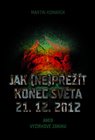 Jak (ne)přežít konec světa 21. 12. 2012
