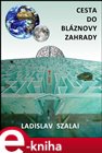 Cesta do bláznovy zahrady