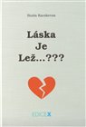 Láska je Lež