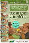 Jak se rodí vodníčci