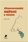 Jihomoravské vaření s vínem