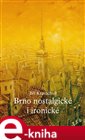 Brno nostalgické i ironické
