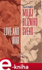 Miluj bližního svého / Love and War