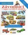 Závodníci v super rychlých strojích