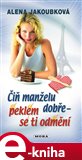 Čiň manželu dobře - peklem se ti odmění - obálka