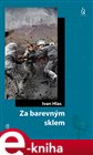 Za barevným sklem