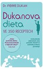 Dukanova dieta ve 350 receptech