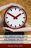 Chci změnit svůj život, ale nemám na to čas - obálka