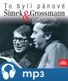 To byli pánové Šimek a Grossmann