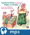 MP3-Aprílová škola. Bajky a nebajkyjky