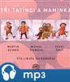 Tři tatínci a maminka